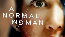 A NORMAL WOMAN (2025)