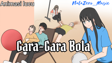 gara gara bola | Animasi Lucu | Animasi Lokal - Anime Indonesia