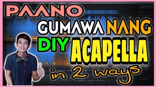 Paano gumawa ng  DIY ACAPELLA sa Dalawang paraan | tagalog tutorial