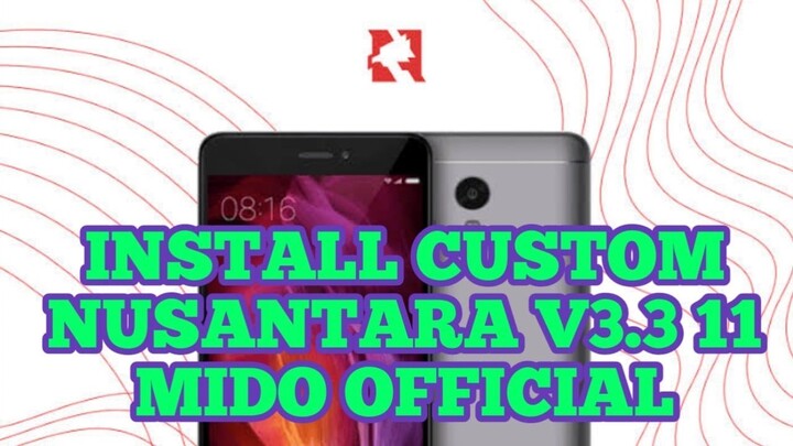 Install Custom Nusantara v3.3 11 Mido OFFICIAL