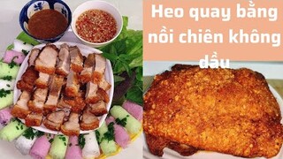 Bí Quyết Làm Thịt Heo Quay Da Giòn Rụm Bằng Nồi Chiên Không Dầu Đơn Giản /hvmd 237