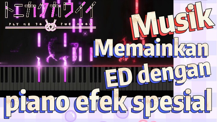 [Tonikaku Kawaii] Musik | Memainkan ED dengan piano efek spesial