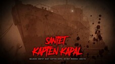 KIRIMAN SANTET SANG KAPTEN KAPAL