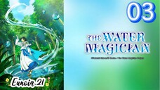 The Water Magician - Episode 03 - English subtitle