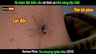 Bị nhện đột biến cắn vô tình có khả năng đặc biệt - tóm tắt phim The Amazing Spider-Man