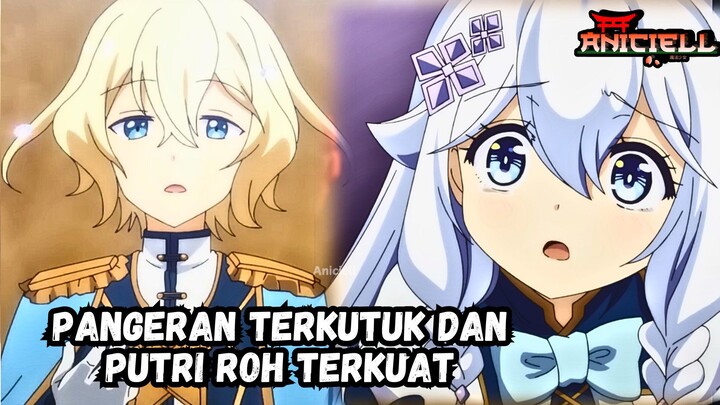 Cinta Terlarang Pangeran Terkutuk dan Putri Roh Terkuat - Review Anime