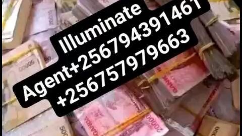 TRUE ILLUMINATI UGANDA KAMPALA AGENT CALL+256794391461+256757979663