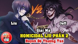 Câu Chuyện HOMICIDAL LIU Phần 2: Huynh Đệ Thương Tàn Vs Jeff The Killer | Jane The Killer Sẽ Theo Ai