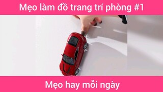 Mẹo làm đồ trang trí phòng p1