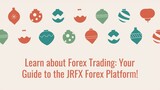 Learn about Forex Trading: Your Guide to the JRFX Forex Platform!