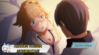 Kisah Cinta dan Takdir: Pembahasan Anime KEKKON YUBIWA MONOGATARI