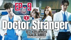 Doctor Stranger - EP9 Tagalog Dubbed HQ