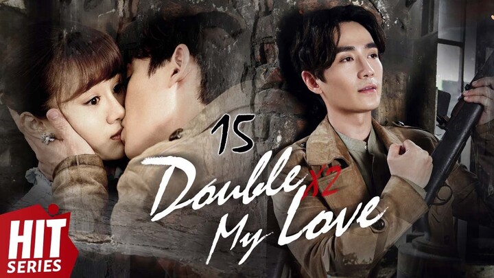 【ENG SUB】💞Double My Love EP15 | An Yuexi, Zhu Yilong, Wang Yuwei, Kevin Chu, Leon Li | HitSeries