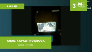 PART 5/6: Anak, Kapalit ng Droga • March 22, 2025 | Magpakailanman