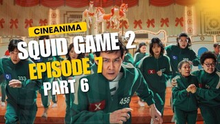 Squidgame 2 Eposide 7 - Teman atau lawan Part 6