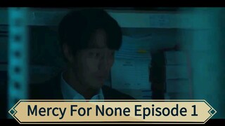 Mercy For None Episode 1