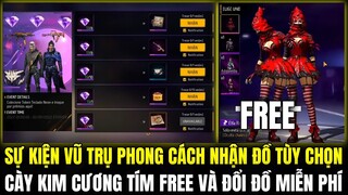 SỰ KIỆN VŨ TRỤ PHONG CÁCH NHẬN 4 GÓI ĐỒ FREE TUỲ CHỌN, CÀY KIM CƯƠNG TÍM ĐỔI SKIN SÚNG | FREE FIRE