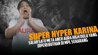 KARINA HYPER, META ANEH LORD HIGH YANG DIPEREBUTKAN DI META SEKARANG | BEST MOMENTS KARINA AURA HIGH