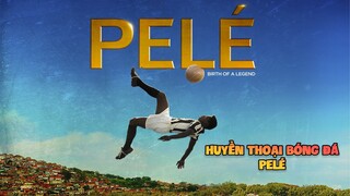 Pele đã trở thành huyền thoại thế nào? | Recap: Pele, Birth of a Legend