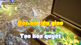 Độc bộ tiêu giao_Tạo hóa quyết