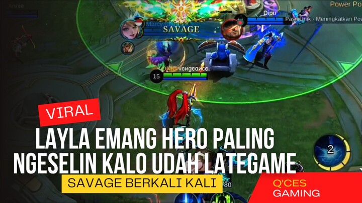 Layla memang hero paling ngeselin kalo udah lategame