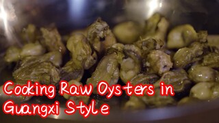 Cooking Raw Oysters in Guangxi Style