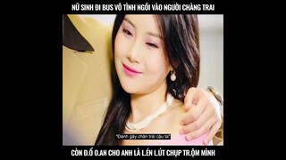 Nữ Sinh Đi Bus Vô Tình Ngồi Vào Người Chàng Trai, còn đổ oan cho anh lén chụp Trộm Mình