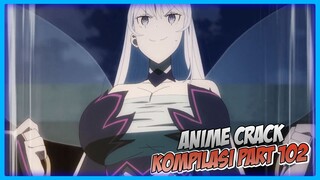Aduh Kaget Kaget Kaget Kaget | Anime Crack Indonesia PART 102