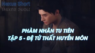 PHÀM NHÂN TU TIÊN TẬP 5 - ĐỆ TỬ THẤT HUYỀN MÔN