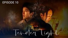 🇨🇳|EP 10 Tender Light (2024) English Sub