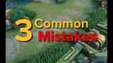 3 Common Mistakes Sa ML kaya Natatalo