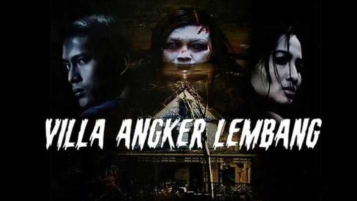 Villa Angker Lembang - Feature Film (2021) Ilyas Bach, Diana Dee, Toto Soegriwo