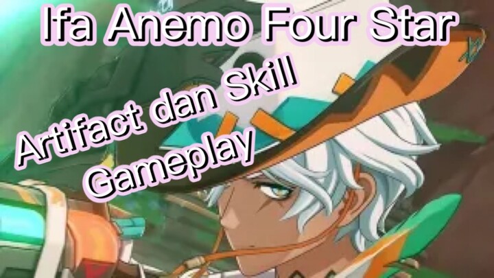 Genshin Impact INDO - Pembahasan Ifa Anemo Four Star mengenai Artifact dan Skill + Gameplay