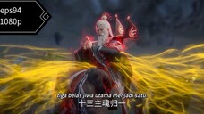Renegade immortal eps94 sub indo 1080p