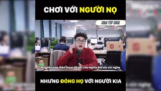 Chơi với người nọ nhưng đóng họ với người kia