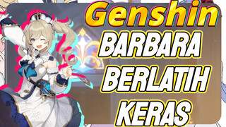 Barbara Berlatih keras