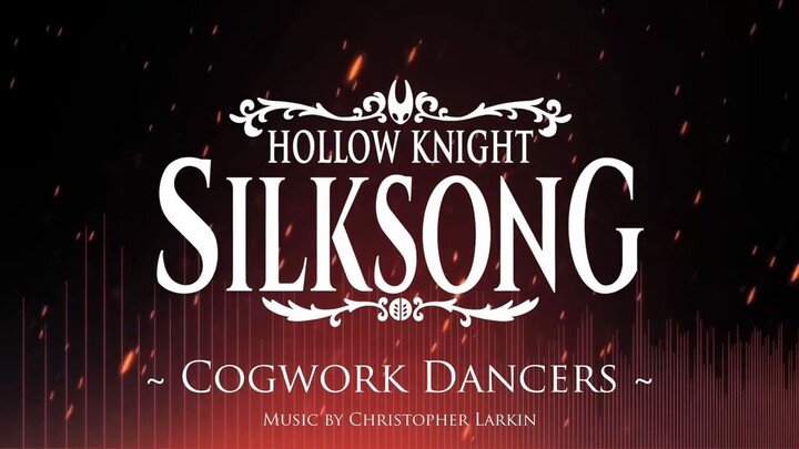 Silksong OST - Cogwork Dancers