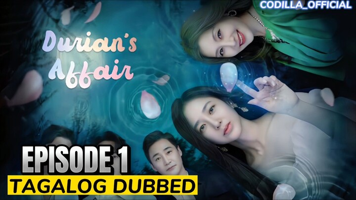 Durian's Affair 2023 Episode 1 Tagalog Dubbed