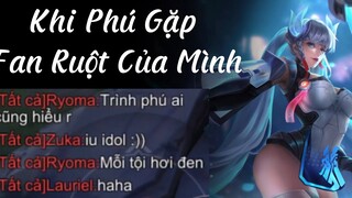 Khi Phú Gặp Toàn Fan Ruột Của Mình, Và Cái Kết Chỉ Biết Tấu Hài...=] #airi #liênquânmobile
