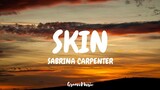 Sabrina Carpenter - Skin (Lyrics)