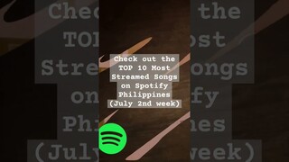 TOP 10 MOST STREAMED SONGS SPOTIFY PHILIPPINES (JULY 2ND WEEK) #reels #musiccountdown #spotifycharts