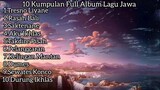 Kumpulan Full Album Lagu Jawa || Tresno Liyane, Rasah Bali, Saktenane, Aku Ikhlas, Takdire Pisah