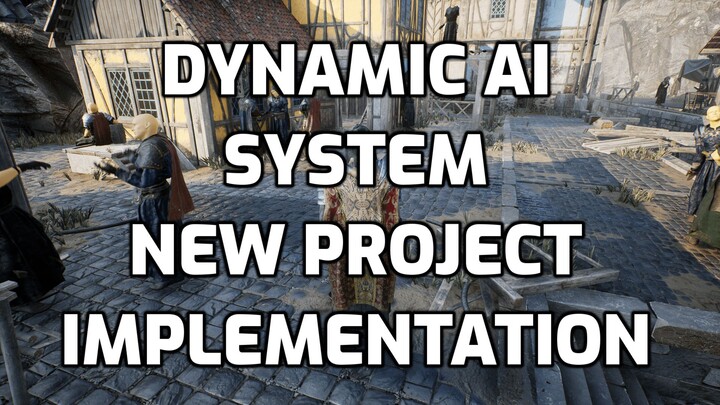 UE4 - Dynamic AI System Implementation To New Project