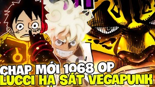 CHAP MỚI 1068 OP | CP0 XÂM LƯỢC EGGHEAD? |LUCCI SÁT HẠI VEGAPUNK!