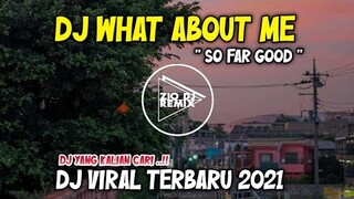 DJ WHAT ABOUT ME || dj tiktok viral terbaru 2021 || Zio DJ Remix