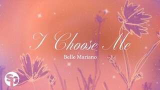 I Choose Me - Belle Mariano (Lyrics)