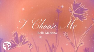 I Choose Me - Belle Mariano (Lyrics)