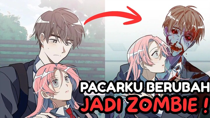PACARKU BERUBAH JADI ZOMBIE!