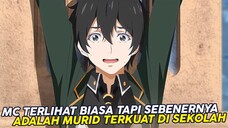 Mc Terlihat Biasa Saja Tapi Dia Adalah Murid Paling Kuat Di Sekolah