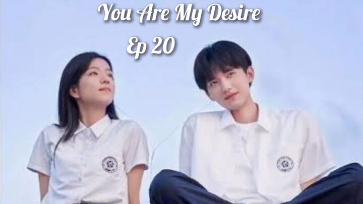 You Are My Desire Ep 20 - SUB INDO [2023]